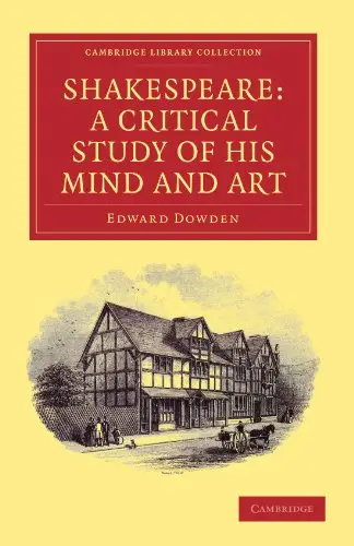 Shakespeare: A Critical Study of his Mind and Art (Repost)