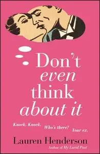 «Don't Even Think About It» by Lauren Henderson