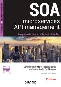 Xavier Fournier-Morel, Pascal Grojean, Guillaume Plouin, Cyril Rognon, "SOA, Microservices, API management"