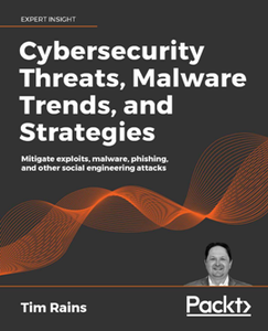 Cybersecurity Threats, Malware Trends, and Strategies [Repost]