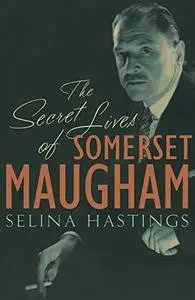 The Secret Lives of Somerset Maugham