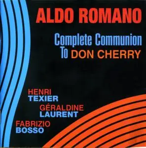 Aldo Romano - Complete Communion To Don Cherry (2010) {Dreyfus Jazz FDM 46050369662}