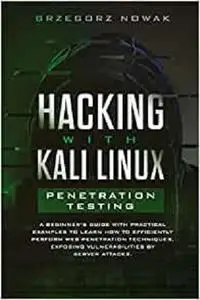 Hacking with Kali Linux: Penetration Testing