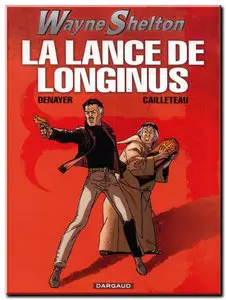 Van Hamme, Cailleteau & Denayer - Wayne Shelton - Tomes 1 à 9