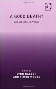 A Good Death? Law and Ethics in Practice