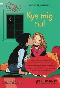 «K for Klara 3: Kys mig nu!» by Line Kyed Knudsen