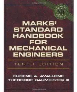 Eugene A. Avallone - Marks' Standard Handbook for Mechanical Engineers [Repost]