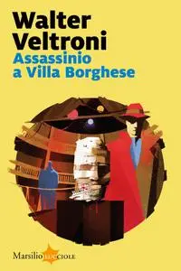 Walter Veltroni - Assassinio a Villa Borghese