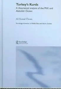 Turkey's Kurds: A Theoretical Analysis of the PKK and Abdullah Ocalan
