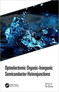 Optoelectronic Organic-Inorganic Semiconductor Heterojunctions