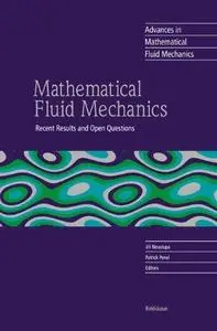 Mathematical Fluid Mechanics: Recent Results and Open Questions