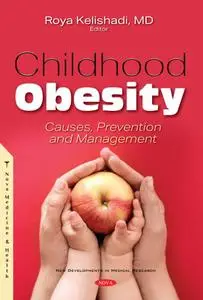 Childhood Obesity: Causes, Prevention and Management