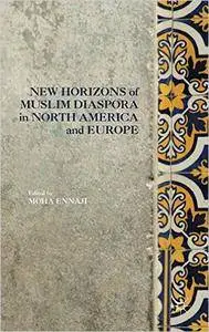New Horizons of Muslim Diaspora in Europe and North America