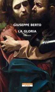 Giuseppe Berto - La gloria