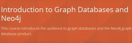 Introduction to Graph Databases and Neo4j