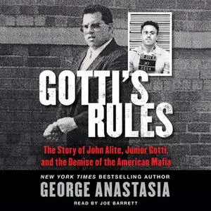 «Gotti's Rules» by George Anastasia