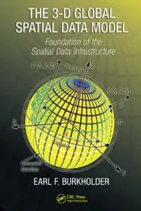 The 3-D Global Spatial Data Model: Foundation of the Spatial Data Infrastructure [Repost]