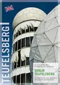 «Berlin Teufelsberg» by Behling Klaus,Andreas Jüttemann
