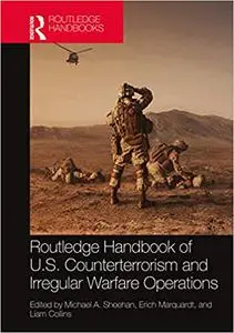 Routledge Handbook of U.S. Counterterrorism and Irregular Warfare Operations