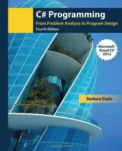 C# Programming: From Problem Analysis to Program Design [Repost]
