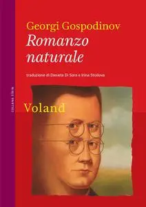 Georgi Gospodinov - Romanzo naturale