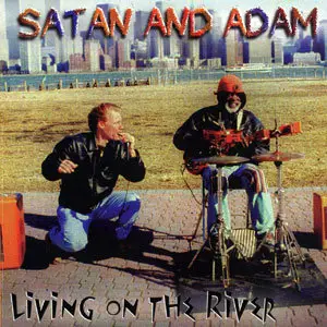 Satan And Adam - Living On The River (1996)
