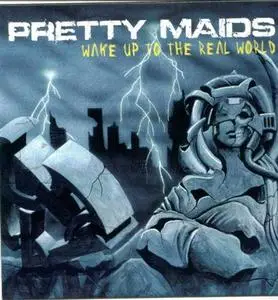 PRETTY MAIDS - Wake Up to the Real World (Nov 2006)