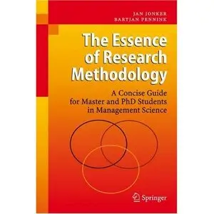 The Essence of Research Methodology: A Concise Guide for Master and PhD Students in Management Science