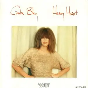 Carla Bley - Heavy Heart (1983) {WATT Works–ECM Records WATT/14--817 864-1 rel 1984}