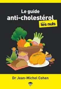 Jean-Michel Cohen, "Le guide anti-cholestérol pour les nuls"