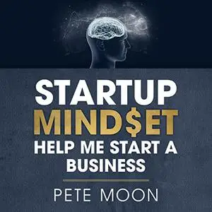 Startup Mindset: How to Start a Business [Audiobook]