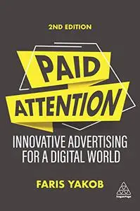 Paid Attention: Innovative Advertising for a Digital World