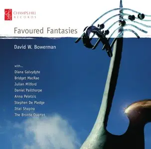 David Bowerman - Chamber Music (Favoured Fantasies)