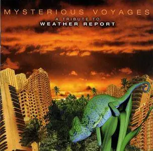 VA - Mysterious Voyages: A Tribute To Weather Report (2005) 2CDs