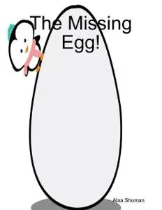 «The Missing Egg» by Alaa Shoman