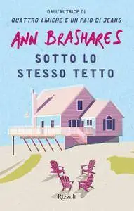 Ann Brashares - Sotto lo stesso tetto