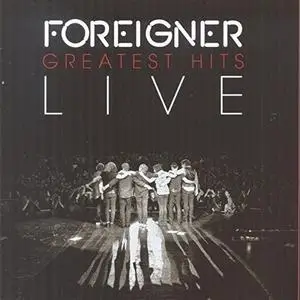 Foreigner - Greatest Hits Live (2015)