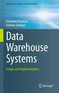 Data Warehouse Systems: Design and Implementation (Repost)