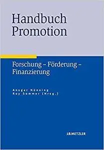 Handbuch Promotion: Forschung – Förderung – Finanzierung