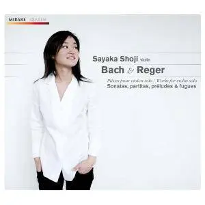 Sayaka Shoji - Bach & Reger: Pièces pour violon solo (2011) [Official Digital Download]