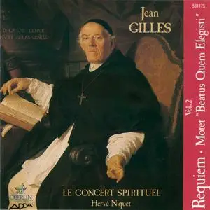 Hervé Niquet, Le Concert Spirituel - Jean Gilles, Volume 2: Requiem; Motet "Beatus quem elegisti" (1989)