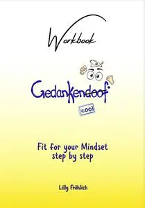 Gedankendoof - The Stupid Book about Thoughts : Fit for your Mindset step by step