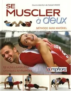 Se muscler a deux, méthode sans materiel - 82 fiches-exercices pratiques et illustrées