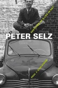 Peter Selz: Sketches of a Life in Art