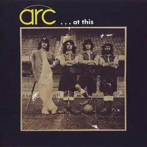 Arc - ...at this (1971) {1994 Repertoire}