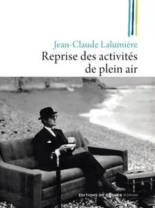 Jean-Claude Lalumière, "Reprise des activités de plein air"
