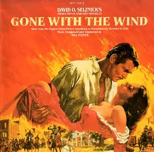 Max Steiner - Gone With The Wind: Music From The Original Motion Picture Soundtrack as Monophonically Recorded in 1939 (1983)
