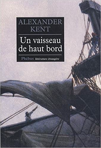 Un vaisseau de haut bord - Alexander Kent