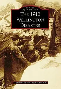 The 1910 Wellington Disaster (Images of America)