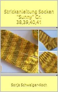 Strickanleitung Socken "Sunny" Gr. 38,39,40,41